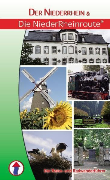 Der Niederrhein & Die NiederRheinroute: Reise- und Radwanderführer zu Kultur und Natur am Niederrhein Leisure, Home & Garden