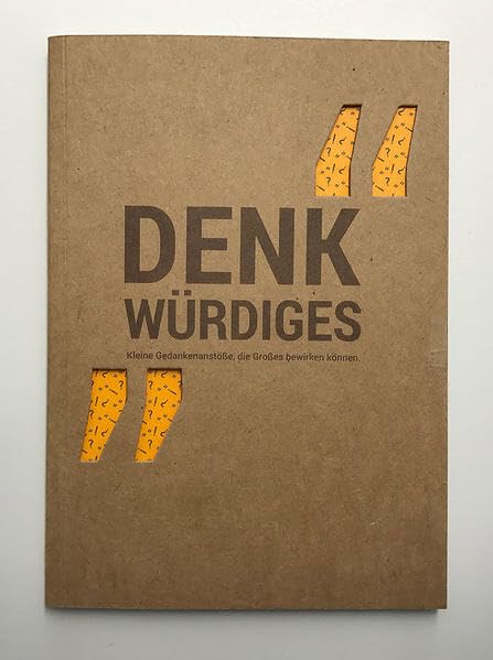 DenkWürdiges: Kleine Gedankenanstöße, die Großes bewirken können Fiction