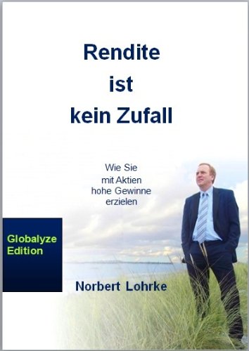 Rendite ist kein Zufall: Wie Sie mit Aktien hohe Gewinne erzielen Business, Finance & Career