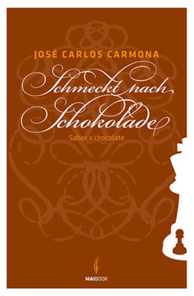 Schmeckt nach Schokolade: Sabor a chocolate Contemporary literature