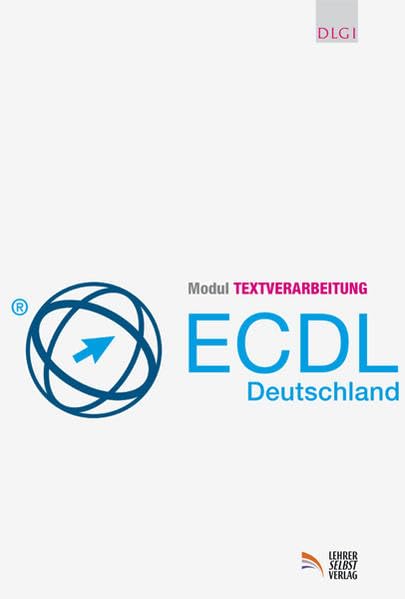 Modul Textverarbeitung ECDL Deutschland: Arbeitsheft Windows 7 - Microsoft 2013 Computer Science