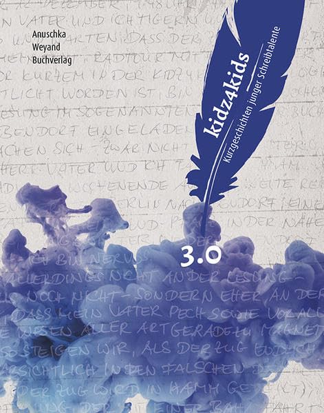 kidz4kids 3.0: Kurzgeschichten junger Schreibtalente (Kidz4kids: Kurzgeschichten junger Schreibtalente) Contemporary literature