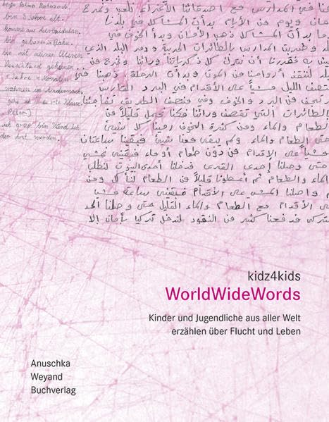kidz4kids-WorldWideWords: Kinder und Jugendliche erzählen über Flucht und Leben (Kidz4kids: Kurzgeschichten junger Schreibtalente) Contemporary literature Books