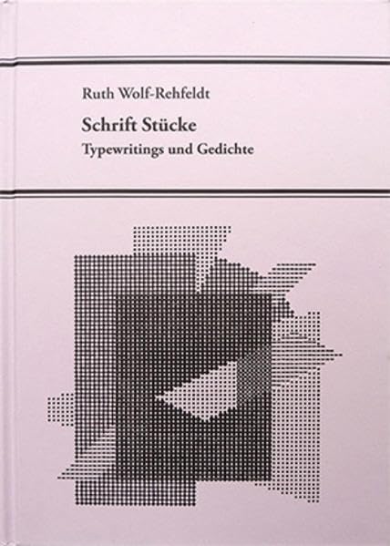Schrift Stücke: Typewritings und Gedichte Poetry