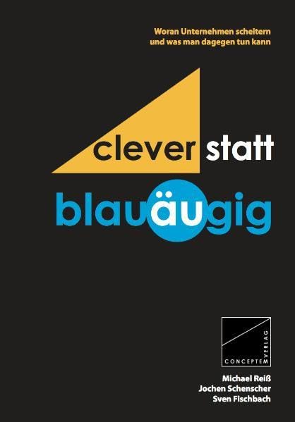 clever statt blauäugig: Woran Unternehmen scheitern und was man dagegen tun kann Law