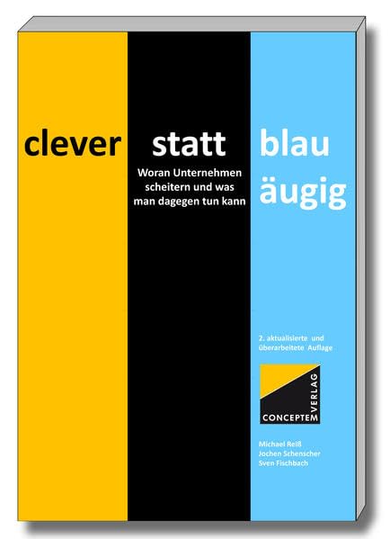 clever statt blauäugig: Woran Unternehmen scheitern und was man dagegen tun kann Business, Finance & Career