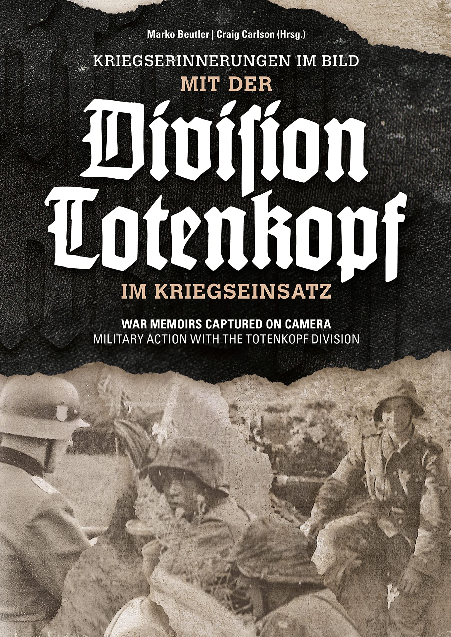 Kriegserinnerungen im Bild - mit der Division „Totenkopf“ im Kriegseinsatz: War memoirs captured on camera - military action with the „Totenkopf“ Division Politics & History