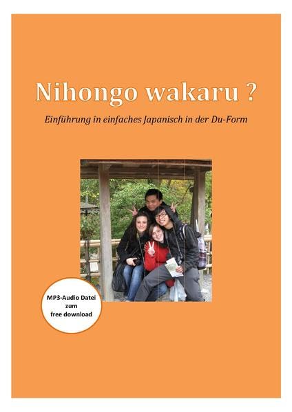 Nihongo wakaru?: Ein führung in einfaches Japanisch in der Du-Form Foreign Languages ​​& Dictionaries