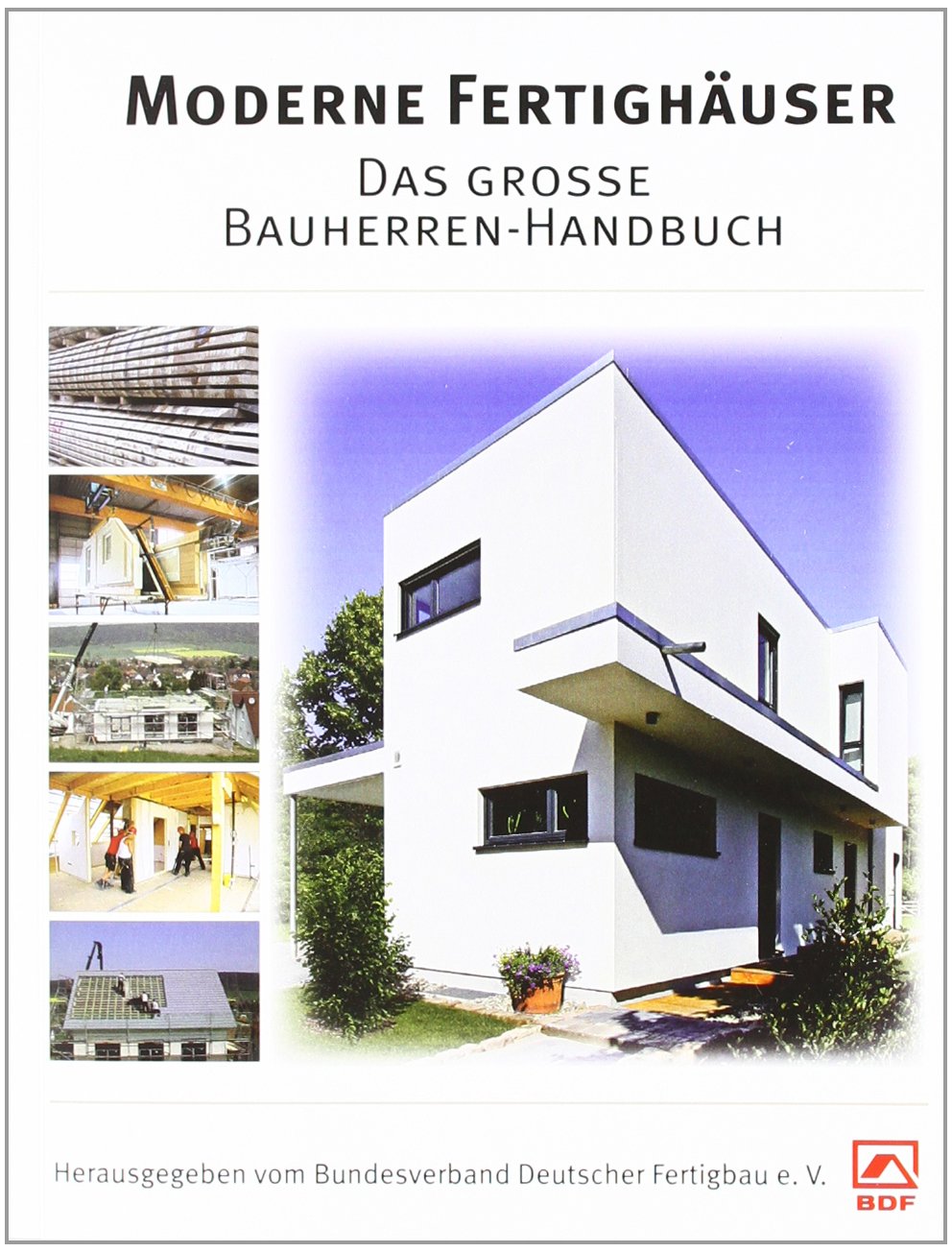 Moderne Fertighäuser: Das grosse Bauherren-Handbuch Home & Household