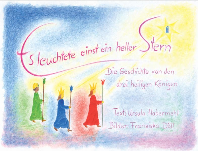 Es leuchtete einst ein heller Stern: Die Geschichte von den drei heiligen Königen Children's books