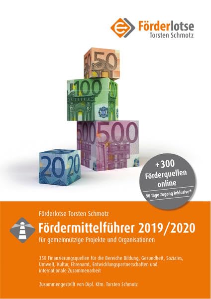 Förderlotse Fördermittelführer 2019/20 für gemeinnützige Projekte und Organisationen: 350 Finanzierungsmöglichkeiten für die Bereiche Bildung, ... und internationale Zusammenarbeit Law