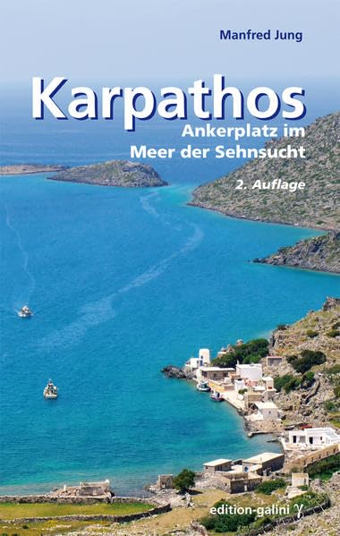 Karpathos: Ankerplatz im Meer der Sehnsucht: Ein Reisebegleiter Contemporary literature