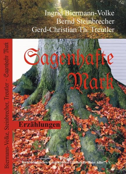 Sagenhafte Mark: Erzählungen (Fabulas familiaris: Belletristikreihe des BGG-Verlags) Essays & Short Stories