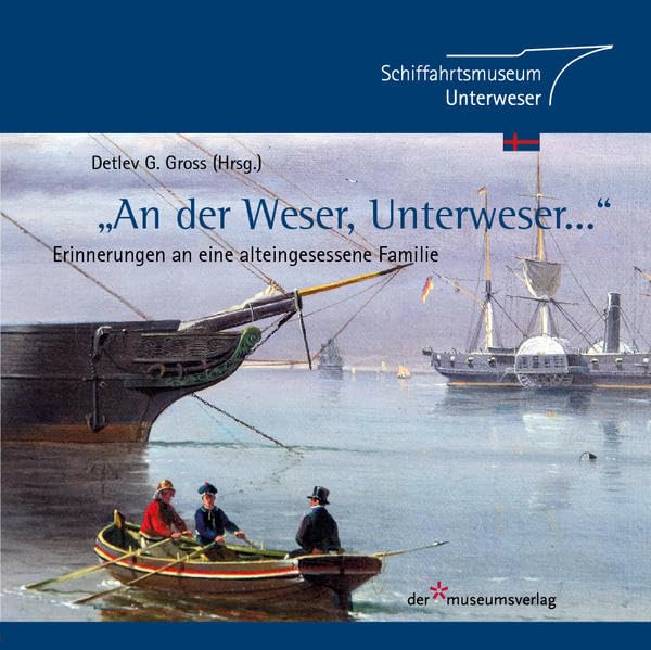 "An der Weser, Unterweser...": Erinnerungen an eine alteingesessene Familie Books