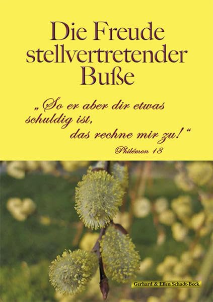 Die Freude stellvertretender Buße: "So er aber dir etwas schuldig ist, das rechne mir zu!", Philémon 18 book