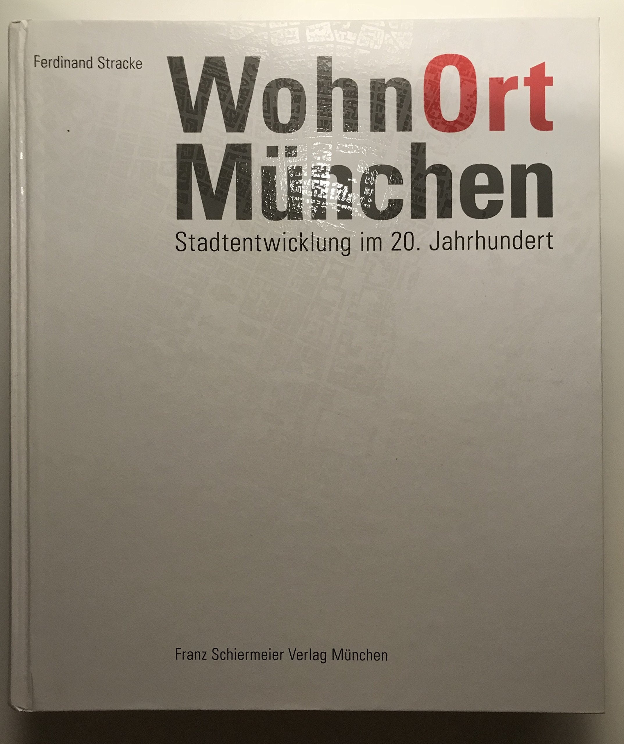 WohnOrt München: Stadtentwicklung im 20. Jahrhundert Architecture