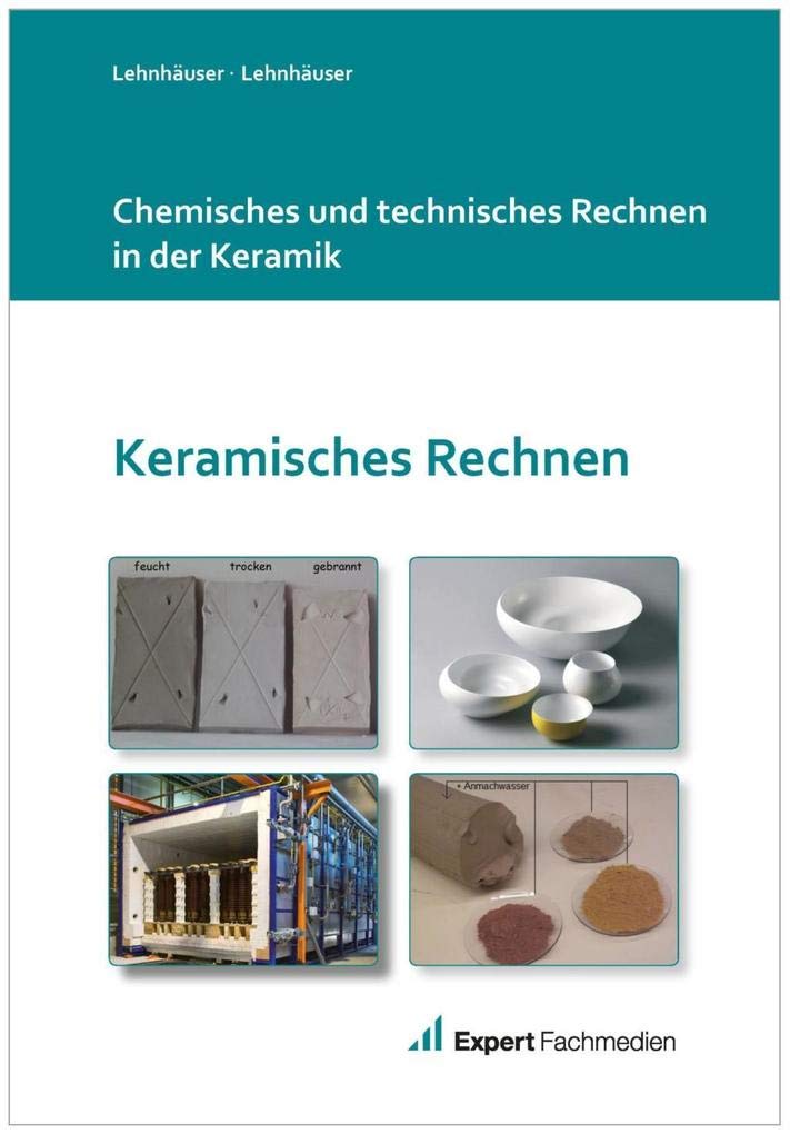 Chemisches und technisches Rechnen in der Keramik Business & Technology