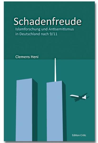 Schadenfreude: Islamforschung und Antisemitismus in Deutschland nach 9/11 Law