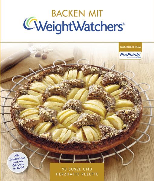 Backen mit Weight Watchers: 90 süße und herzhafte Rezepte Leisure, Home & Garden