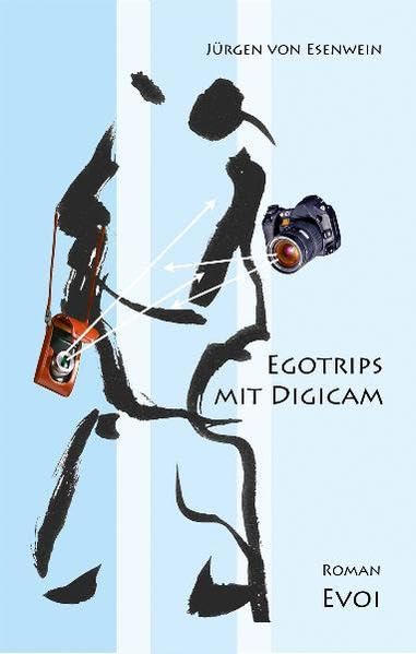 Egotrips mit Digicam: Roman Contemporary literature