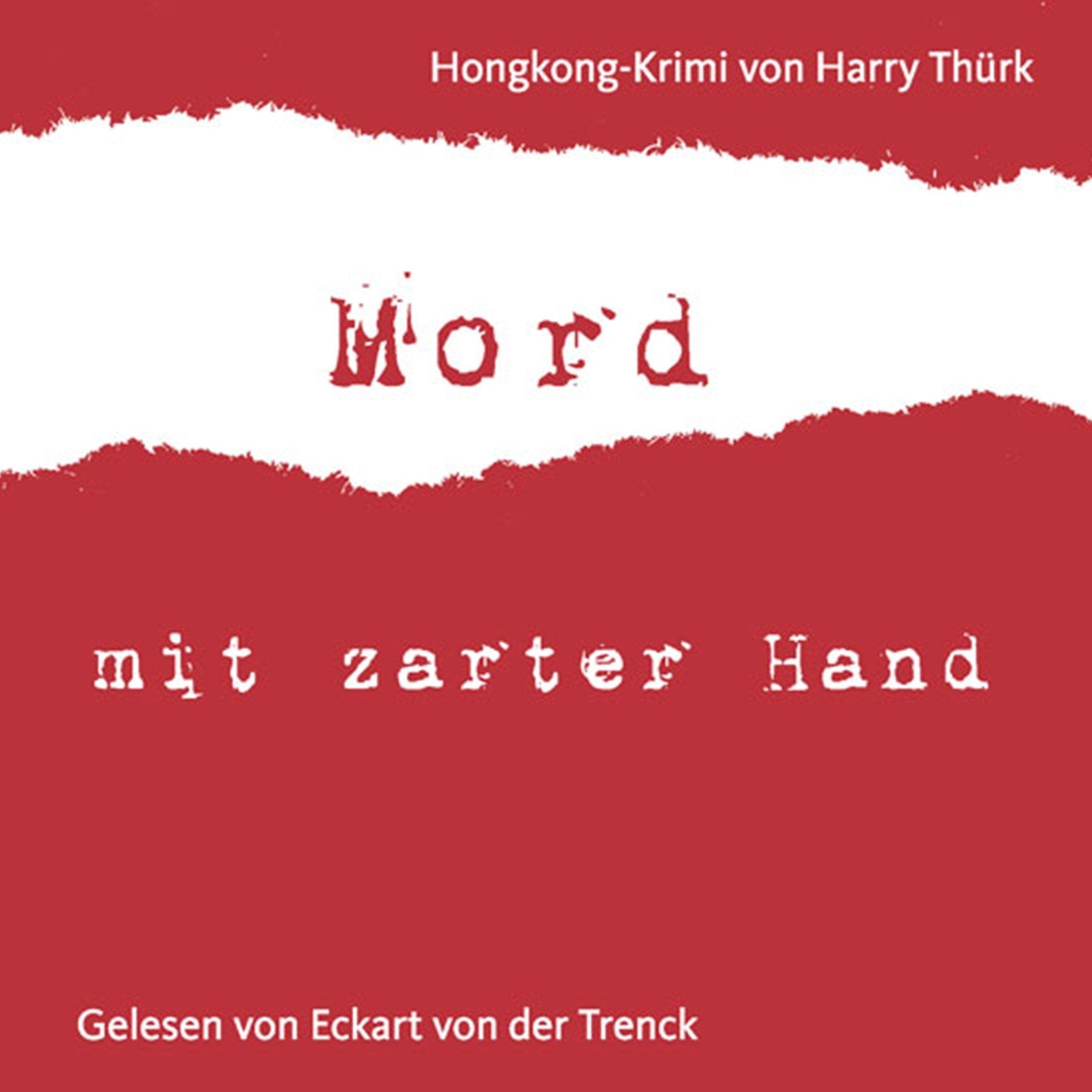 "Mord mit zarter Hand": Hongkong-Krimi von Harry Thürk Contemporary literature