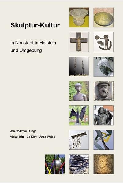 Skulptur-Kultur: in Neustadt in Holstein und Umgebung Film, Art & Culture
