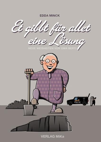 Et gibbt für allet eine Lösung: Neue Weisheiten von Oma Berti Humour & Satire