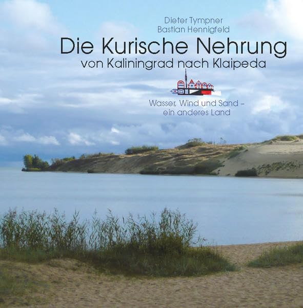 Die Kurische Nehrung: Von Kaliningrad nach Klaipeda Travel