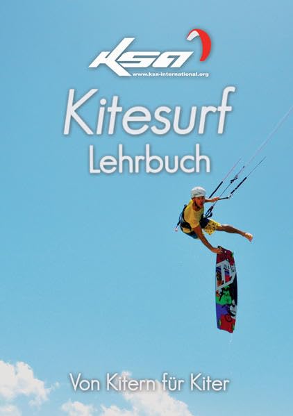Kitesurf Lehrbuch: Von Kitern für Kiter Leisure & Fun