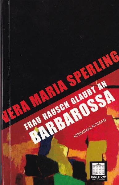 Frau Rausch glaubt an Barbarossa Books