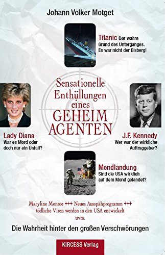 Sensationelle Enthüllungen eines Geheimagenten.: Die Wahrheit hinter den großen Verschwörungen. Contemporary literature