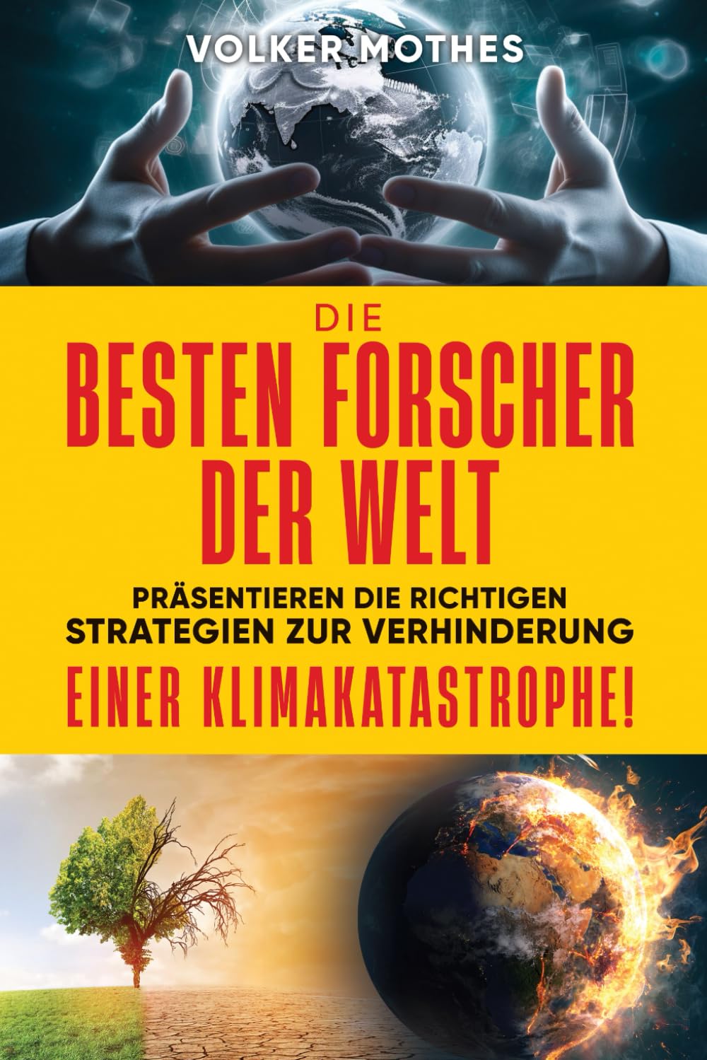 DIE BESTEN FORSCHER DER WELT präsentieren die richtigen Strategien zur Verhinderung einer Klimakatastrophe!: Strategien zur Verhinderung einer Klimakatastrophe! Mathematics