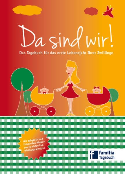 Da sind wir!: Das Tagebuch für das erste Lebensjahr Ihrer Zwillinge Essays & Short Stories