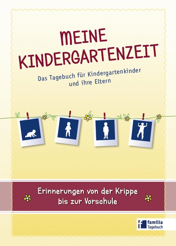 Meine Kindergartenzeit: Das Tagebuch für Kindergartenkinder und ihre Eltern Essays & Short Stories