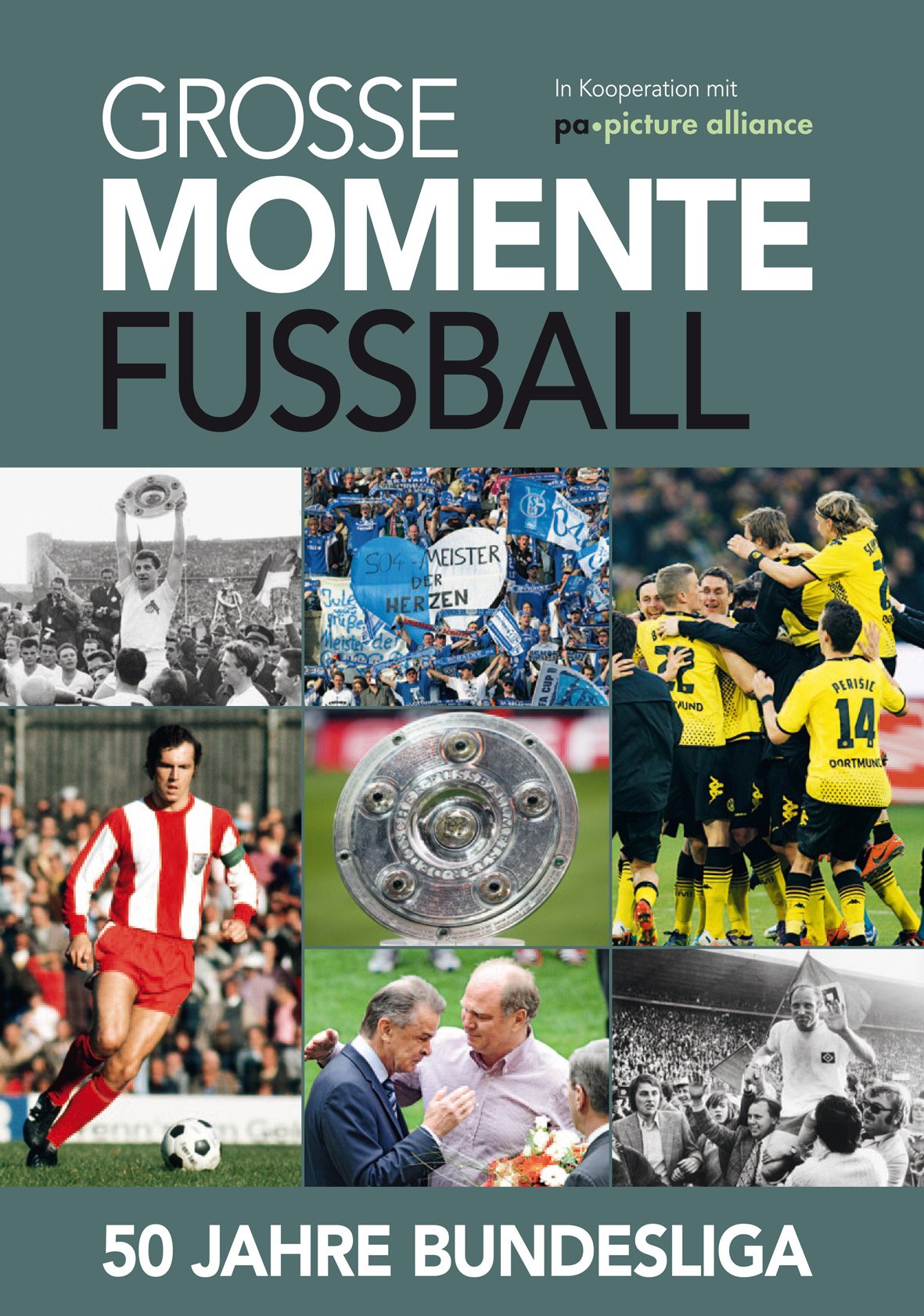 Grosse Momente: 50 Jahre Fußball-Bundesliga Politics & History