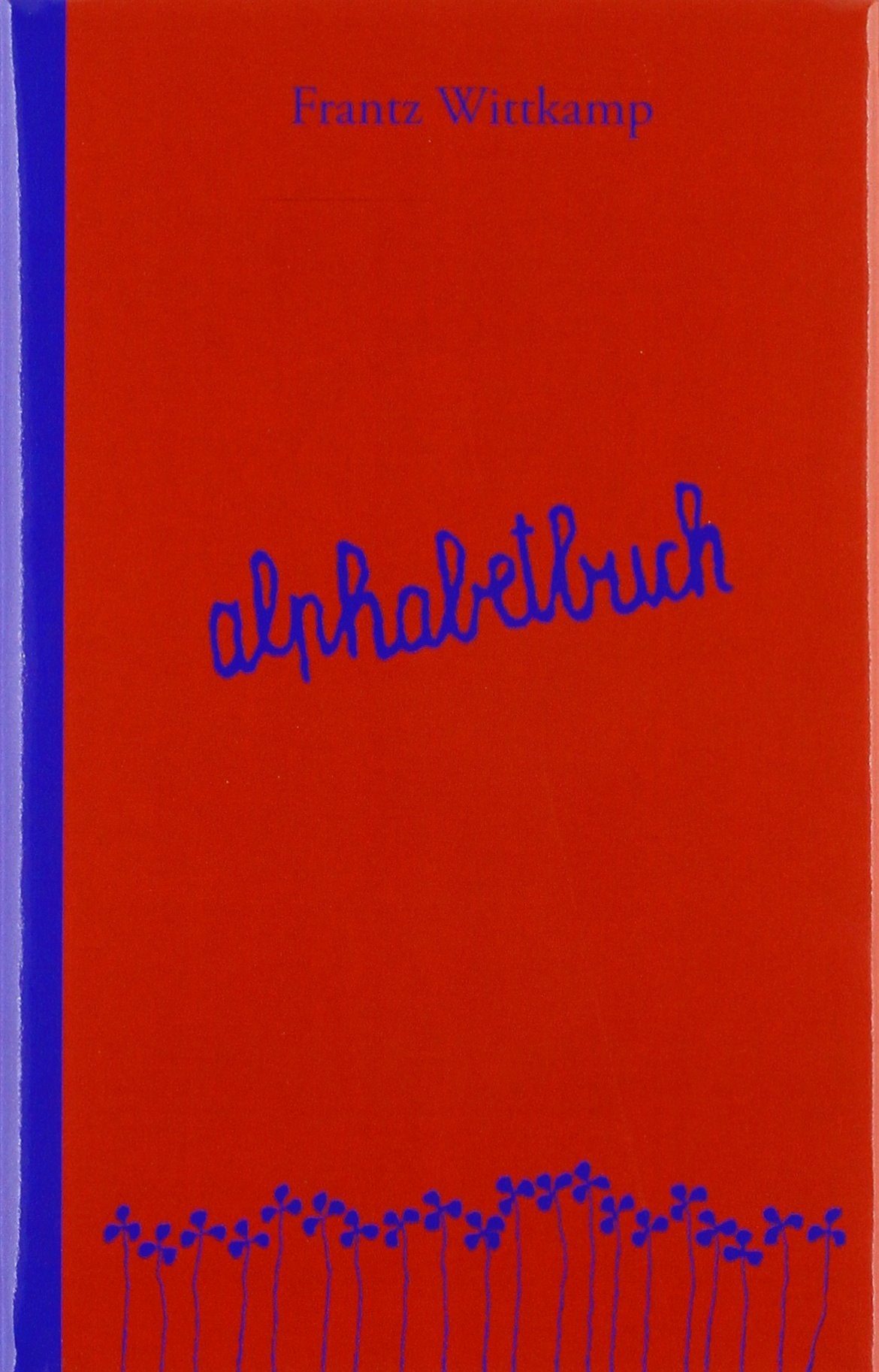 alphabetbuch: Immerwährendes Kalendermerkbuch mit Tagesversen von Frantz Wittkamp Poetry