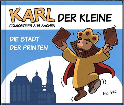 Karl der Kleine - Die Stadt der Printen book