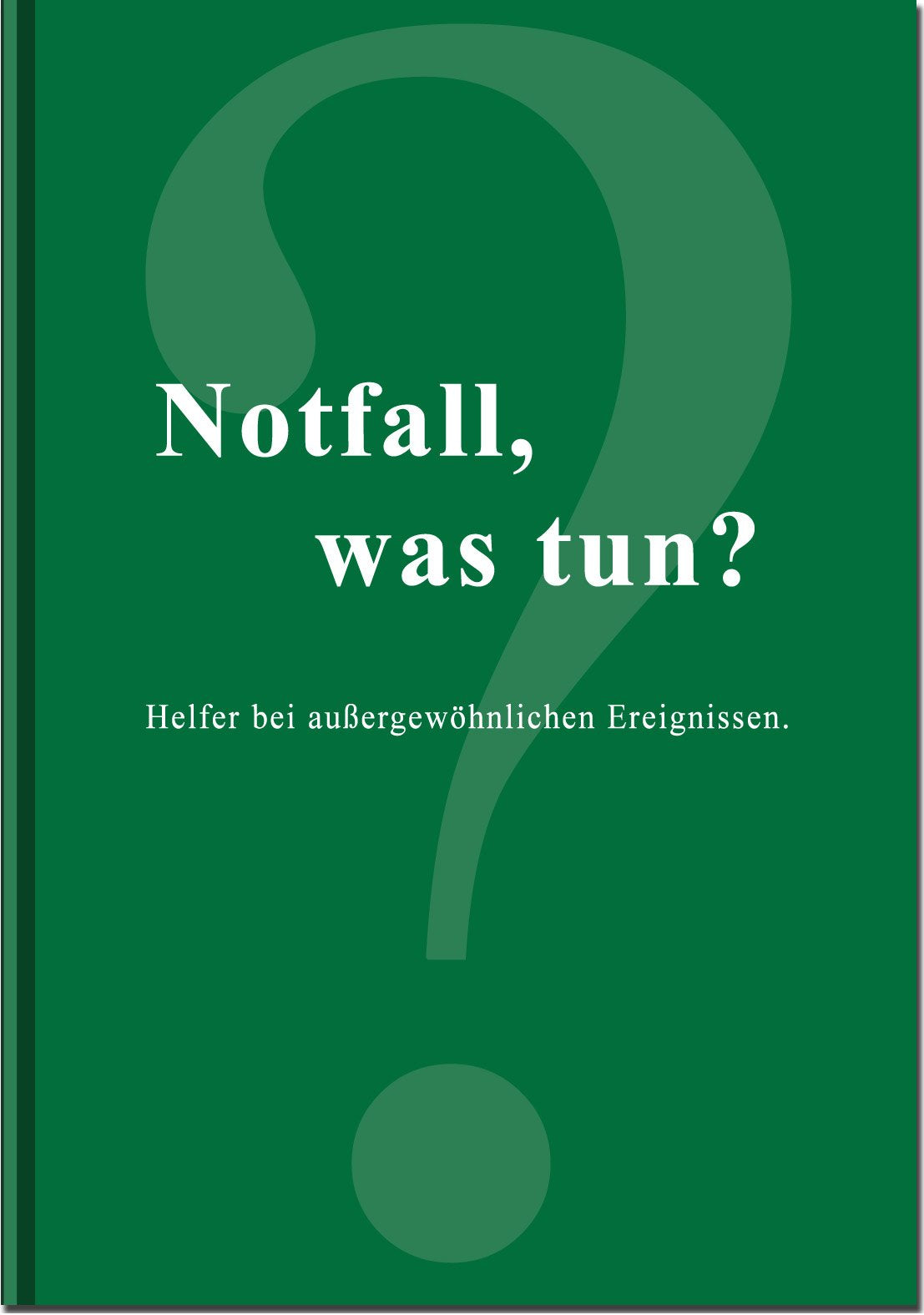 Notfall, was tun? Helfer bei außergewöhnlichen Ereignissen Self-help