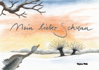 Mein lieber Schwan - Weih, Tatjana book