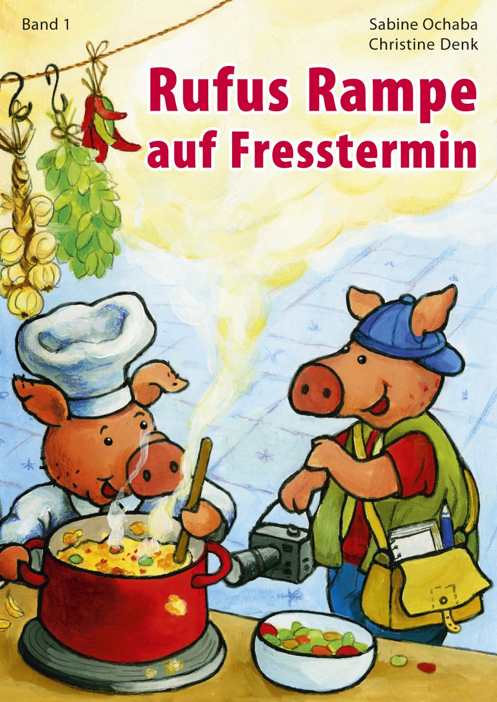 Rufus Rampe auf Fresstermin: Held in einer schweinischen Welt Children's books