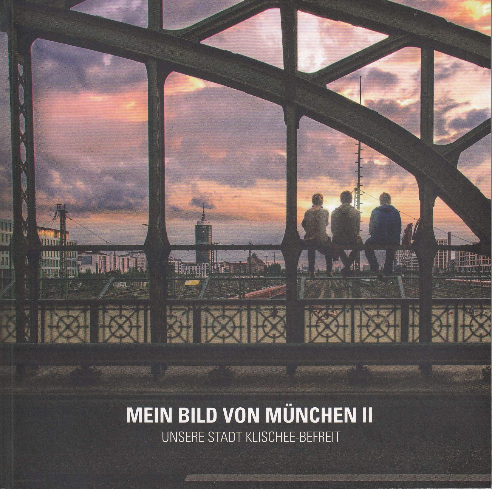 Mein Bild von München II: Unsere Stadt klischee-befreit Leisure, Home & Garden