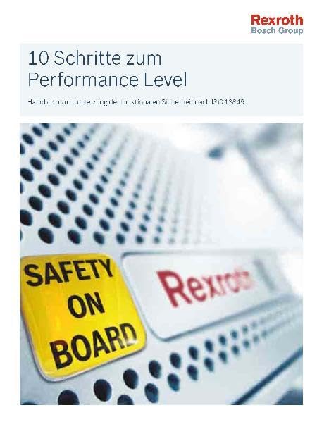 10 Schritte zum Performance Level: Handbuch zur Umsetzung der funktionalen Sicherheit nach ISO 13849 Business & Technology