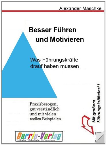 Besser Führen und Motivieren: Was Führungskräfte drauf haben müssen Law