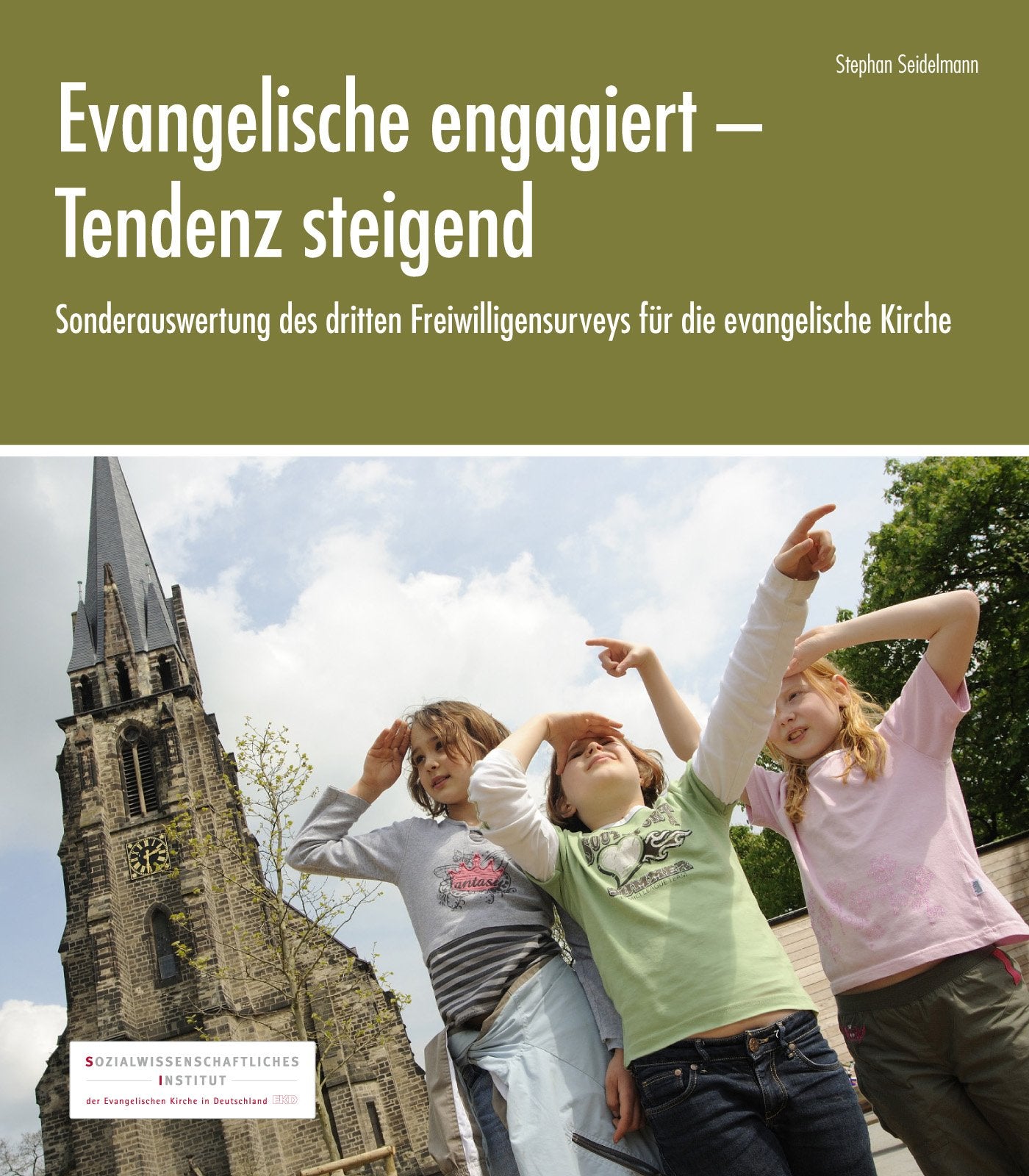 Evangelische engagiert – Tendenz steigend: Sonderauswertung des 3. Freiwilligensurveys für die evangelische Kirche Business, Finance & Career