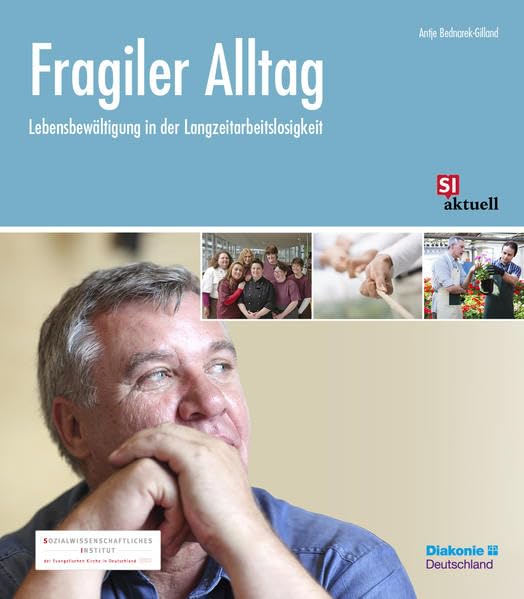 Fragiler Alltag: Lebensbewältigung in der Langzeitarbeitslosigkeit Religion & Esotericism