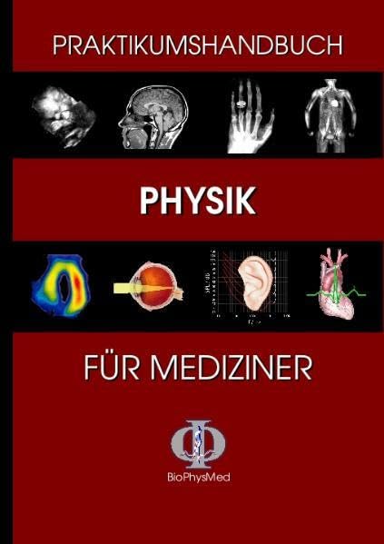 Praktikumshandbuch Physik für Mediziner Medicine