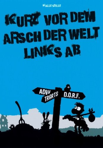 STILLE, KALLE-KURZ VOR DEM ARSCH DER WELT LINKS Alternative & Indie