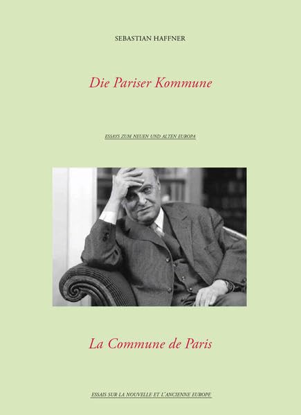 Die Pariser Kommune/ La Commune de Paris (Essays zum neuen und alten Europa) Politics & History