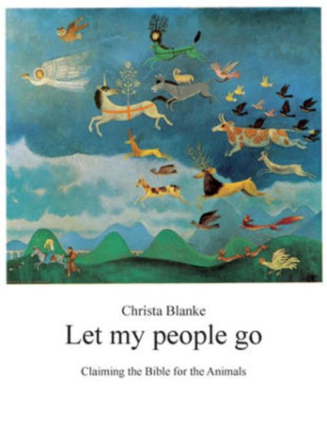 Let my People go: Claiming the Bible for the Animals Religion & Esotericism