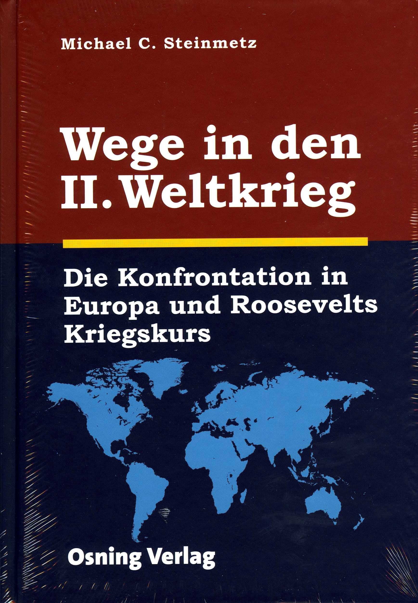 Wege in den II. Weltkrieg. Die Konfrontation in Europa und Roosevelts Kriegskurs book